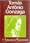 Toms Antnio Gonzaga / Literatura Comentada-Samira Youssef Campedelli / Seleo de Textos