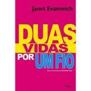 Duas Vidas por um Fio-Janet Evanovich