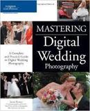 Mastering Digital Wedding Photography / Fotografia-James Karney