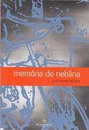 Memria de Neblina-Luiz Manfredini