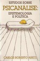 Estudos Sobre Psicanlise - Epistemologia e Poltica-Carlos Roberto Aric