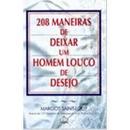 208 Maneiras de Deixar um Homem Louco de Desejo-Margot Saint Loup