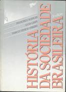 Historia da Sociedade Brasileira-Francisco Alencar / Lucia Carpi / Marcus V. Ribei