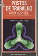 Postos de Trabalho - Conhecimento do Problema e Aplicaes Prticas-Roger Mucchielli