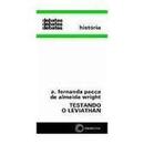 Testando o Leviathan - Colecao Debates - Historia-A. Fernanda Pacca de Almeida Wright