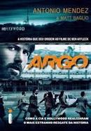 Argo: o Mais Estranho Resgate da Histria-Antonio Mendez / Matt Baglio