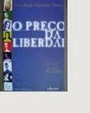 O Preco da Liberdade - uma Historia de Vidas Passadas / Romance Espir-Teca Jorge / Janaina Vieira