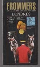 Guia Completo de Viagem - Londres / Guia-Editora Frommers