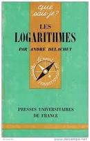 Les Logarithmes Et Leurs Applications / Que Sais Je?-Andre Delachet