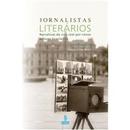 Jornalistas Literrios / Narrativas da Vida Real por Novos Autores Br-Srgio Vilas Boas / (organizador)