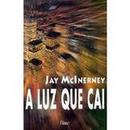 A Luz Que Cai-Jay Mcinerney