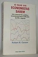 O Que os Economistas Sabem-Robert B. Carson