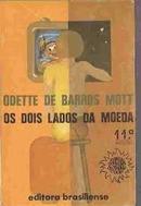 Os Dois Lados da Moeda-Odette de Barros Mott