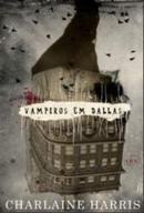 Vampiros em Dallas-Charlaine Harris