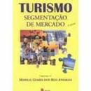 Turismo / Segmentao de Mercado-Marilia Gomes dos Reis Ansarah / Organizao