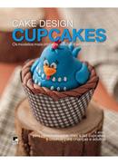 Cake Design Cupcakes - Numero 03 os Modelos Mais Criativos, Divididos-Janaina Medeiros