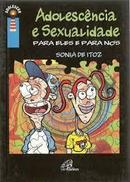 Adolescencia e Sexualidade - para Eles e para nos-Sonia de Itoz