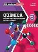 Qumica na Abordagem do Cotidiano Volume 3 - Coleo Moderna Plus / Q-Tito Francisco Miragaia Peruzzo / Eduardo Leite d