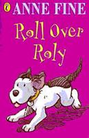 Roll Over Roly-Anne Fine