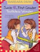 Junie B. , First Grader : Toothless Wonder-Barbara Park