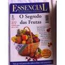 O Segredo das Frutas - um Guia Pratico para Cuidar da Saude-Editora Nova Cultural