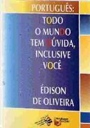 Portugues Todo Mundo Tem Duvida, Inclusive Voce-Edison de Oliveira