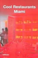 Cool Restaurants Miami / Guia-Martin Nicholas Kunz / Katharina Feur / Editores