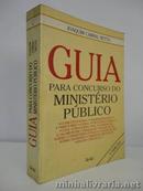 Guia para Concurso do Ministerio Publico / Geral-Joaquim Netto Cabral
