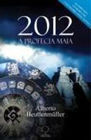 2012 a Profecia Maia-Alberto Beuttenmuller