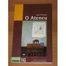 O Ateneu / Colecao Biblioteca Folha - 16-Raul Pompeia