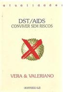 Dst / Aids - Conviver Sem Riscos / Serie Atualidades-Vera / Valeriano