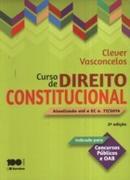 Curso de Direito Constitucional - Atualizado At a Ec N 73 / 2013-Clever Vasconcelos