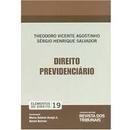 Direito Previdencirio - Coleo Elementos do Direito: Vol. 19 / Trab-Theodoro Vicente Agostinho / Sergio Henrique Salv