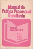 Manual de Prtica Processual Trabalhista-Emlio Gonalves