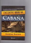 Encontre Deus na Cabana-Randal Rauser