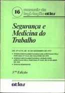 Seguranca e Medicina do Trabalho / Colecao Manuais de Legislacao Atla-Editora Atlas