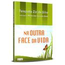 Na Outra Face da Vida / Espiritismo-Terezinha Zizi da Silva / Espirito Maria Jose Aze