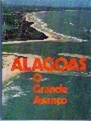 Alagoas - o Grande Avanco-Editora Governo de Alagoas