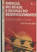 Energia no Brasil e Dilemas do Desenvolvimento-Pedro Ricardo Doria