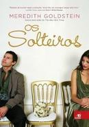 Os Solteiros-Meredith Goldstein