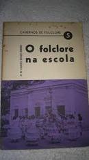 Cadernos de Folclore 5 - o Folclore na Escola-M. de Lourdes Borges Ribeiro