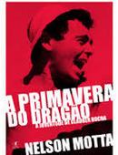 A Primavera do Dragao - a Juventude de Glauber Rocha-Nelson Motta