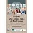 Projeto Dia Lida Vida de Professores / Colecao Politicas Publicas de -Rita Carolina Vereza Bruzzi
