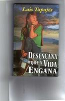 Desencana Que a Vida Engana-Lais Tapajos