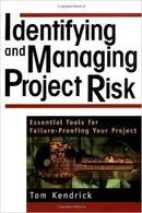Identifying and Managing Project Risk / Essential Tools For Failure P-Tom Kendrick