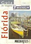 Guia de Viagem - Florida / Michaelis Tour / Guia-Editora Melhoramentos
