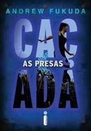 As Presas - Caada-Andrew Fukuda