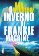 O Inverno de Frankie Machine-Don Winslow
