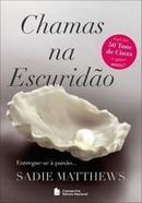 Chamas na Escuridao / Livro 1-Sadie Matthews