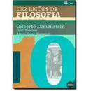 Dez Licoes de Filosofia para um Brasil Cidadao / Volume Unico-Gilberto Dimenstein